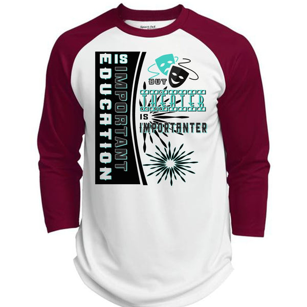 Education Is Important But Theater Is Importanter T Shirt, Loving T Shirt  (Polyester Game Baseball Jersey)