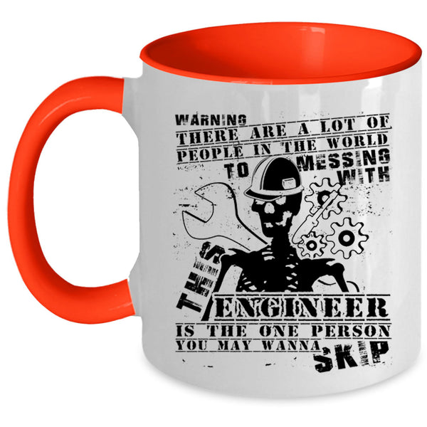 Cool Mechanic Coffee Mug, Don't Mess With This Engineer Accent Mug