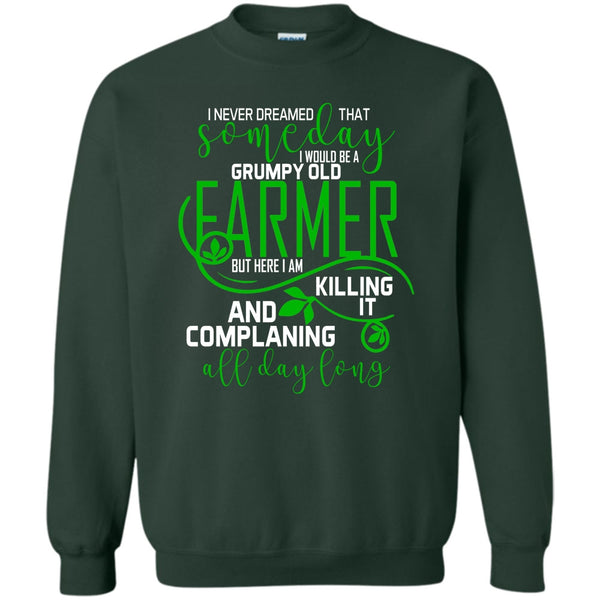 Complaining All Day Long T Shirt, I'm A Farmer Sweatshirt