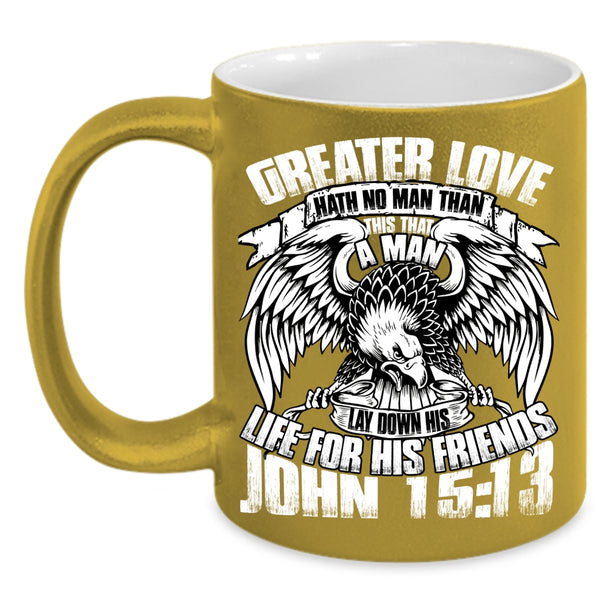 Creater Love Hath No Man Coffee Mug, Funny Gift For Police Coffee Cup