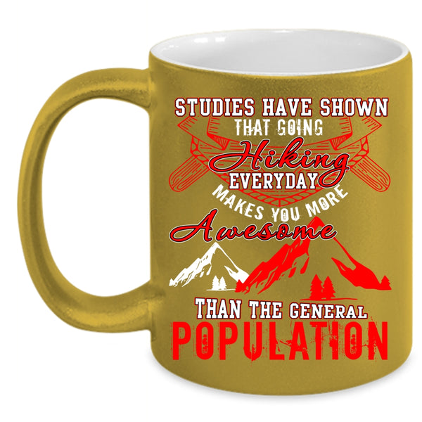 Going Hiking Everyday Coffee Mug, The General Population Coffee Cup