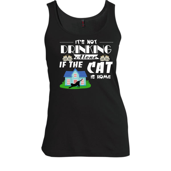 It's Not Drinking Alone If The Cat Is Home Shirt, Cool Cat Shirt