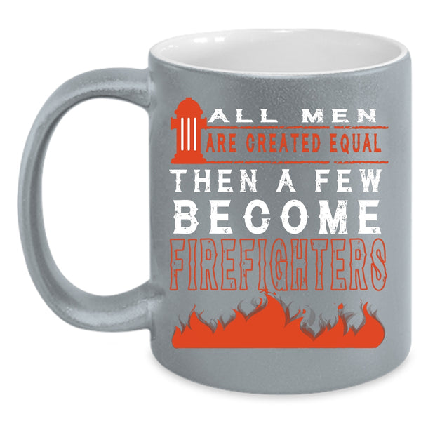 Become Firefighters Mug, Cool Gift For My Husband Cup