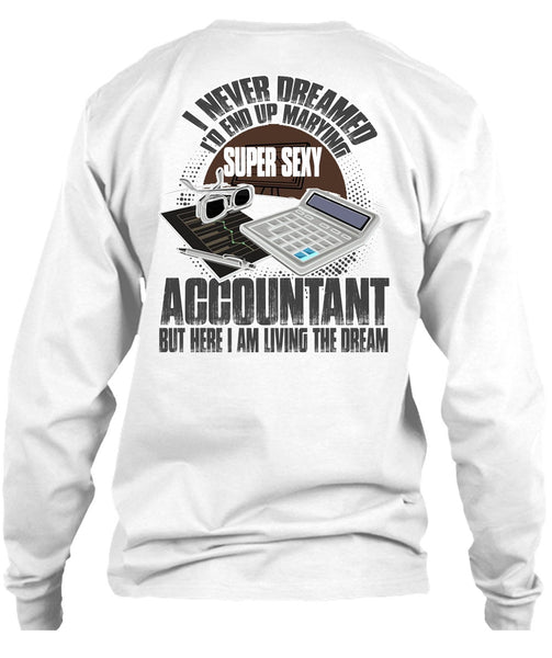 I'd End Up Marrying Accountant T Shirt, I Love Accountant T Shirt
