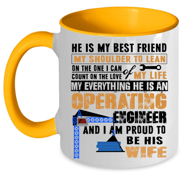 I Am Proud To Be His Wife Coffee Mug, He Is An Operating Engineer Accent Mug