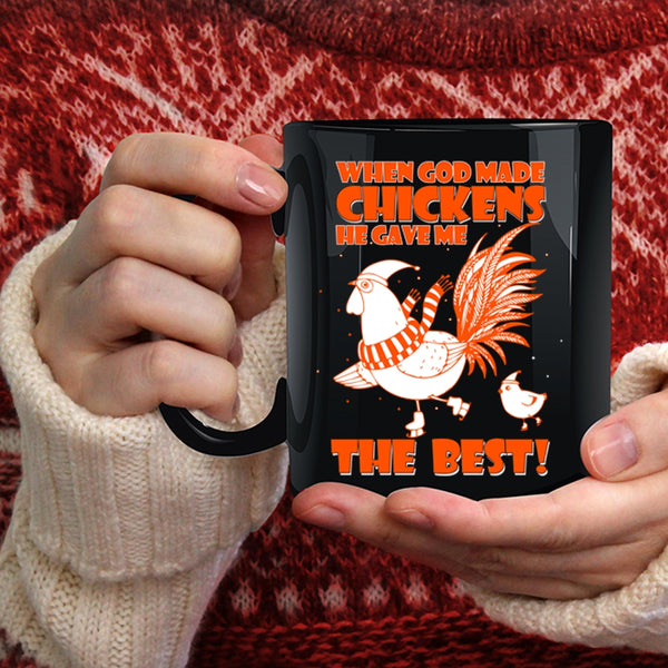 God Made Chickens Coffee Mug, He Gave Me The Best Coffee Cup