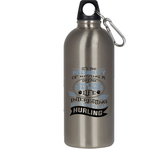 Life Interesting So It's Time To Play Hurling 20 oz Stainless Steel Bottle,Funny Outdoor Sports Water Bottle