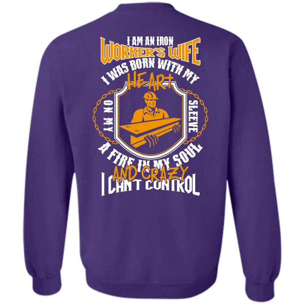 I Can't Control T Shirt, I Love Ironworker Sweatshirt