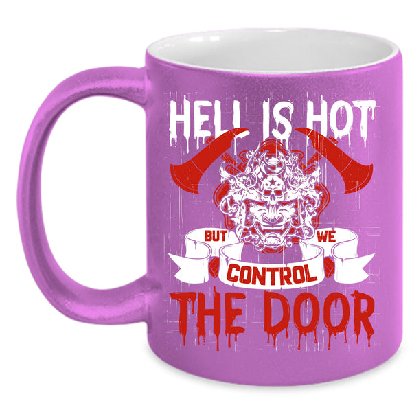 We Control The Door Coffee Mug, Cool Fireman Coffee Cup