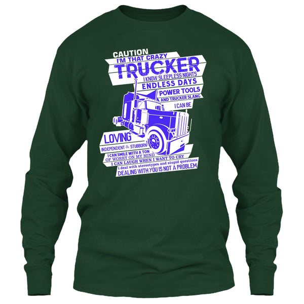 I'm That Crazy Trucker T Shirt, Coolest Trucker T Shirt