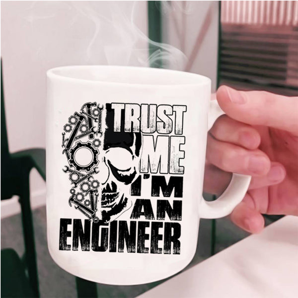 Cool Gift For Engineers Coffee Mug, Trust Me I'm An Engineer Cup