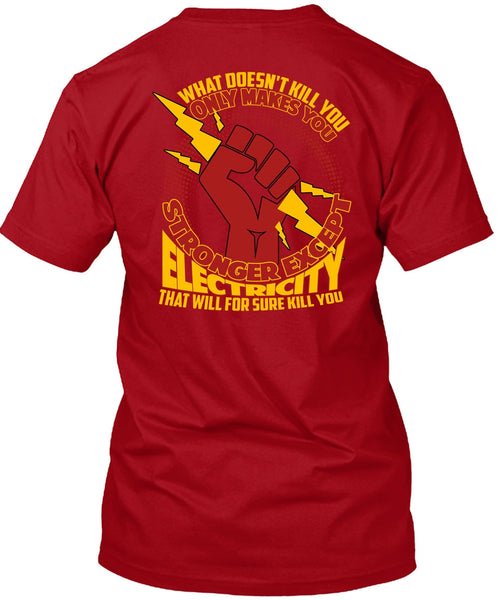 Stronger Except Electricity T Shirt, Being An Electrician T Shirt