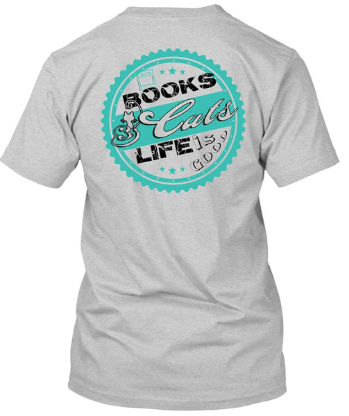 Books Cats Life Is Good T Shirt, Favorite T Shirt
