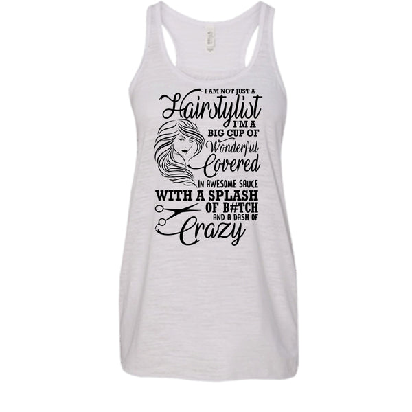 I'm Not Just A Hairstylist T Shirt, Coolest Hair Stylist Tank Top