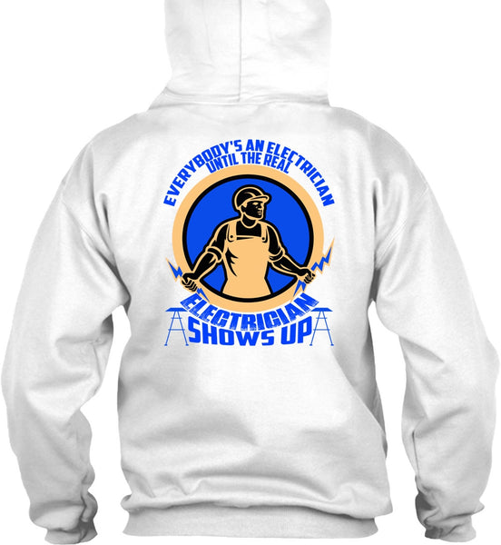 Electrician Shows Up T Shirt, I Love Electrician T Shirt