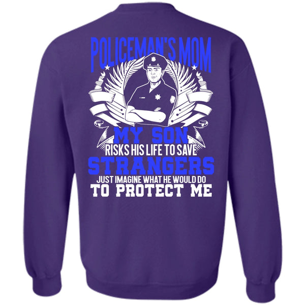 My Son Risks His Life T Shirt, Being A Police Sweatshirt