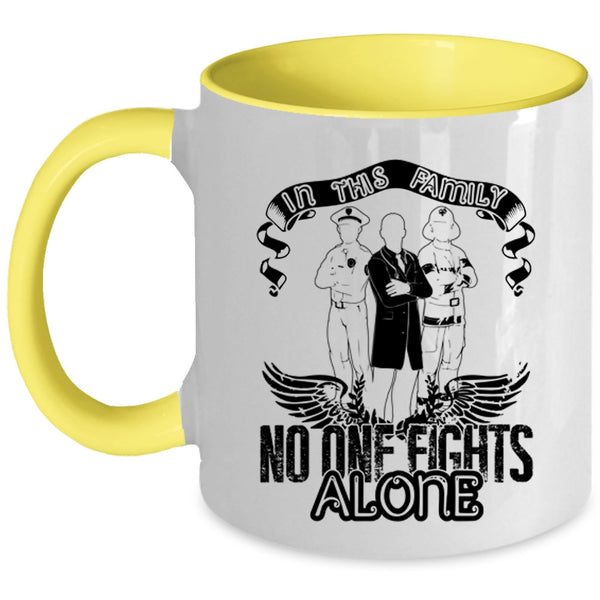 I Love My Family Coffee Mug, In This Family No One Fights Alone Accent Mug