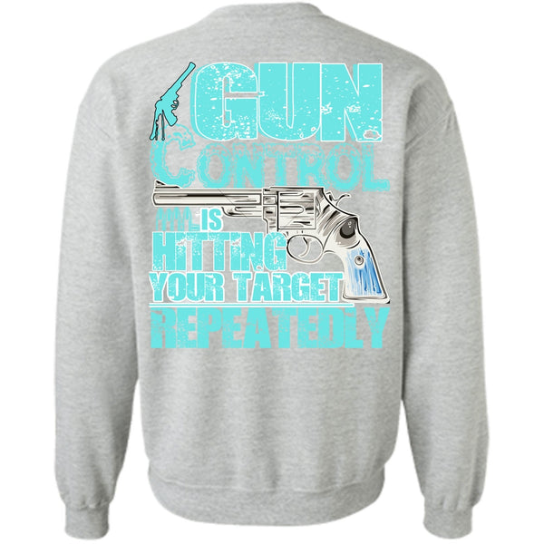 I Love Veteran T Shirt, Gun Control Is Hitting Sweatshirt