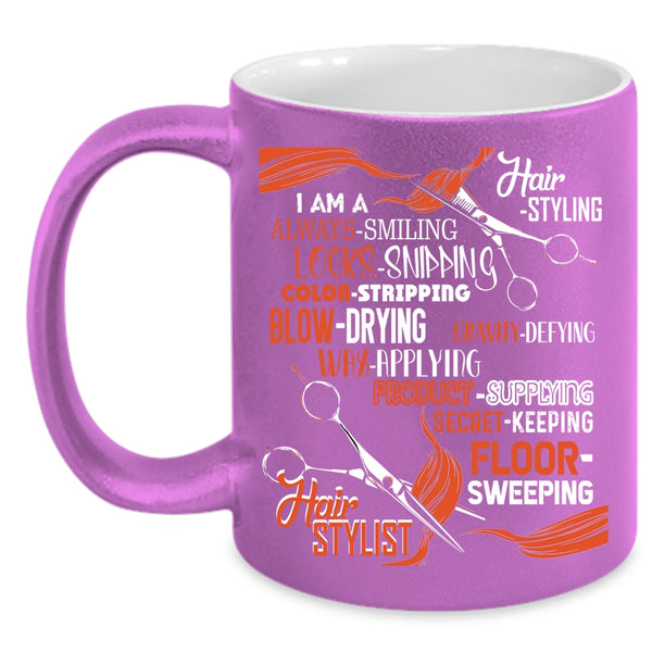 I Am A Hairstyling Coffee Mug, I Am A Hair Stylist Coffee Cup
