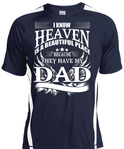 They Have My Dad T Shirt, I Know Heaven T Shirt, Cool Shirt
