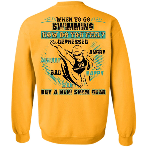 I Love Swimming T Shirt, When To Go Swimming Sweatshirt