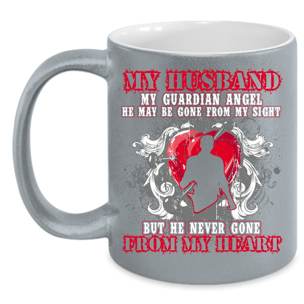 My Husband My Guardian Angel Coffee Mug, He Never Gone From My Heart Coffee Cup