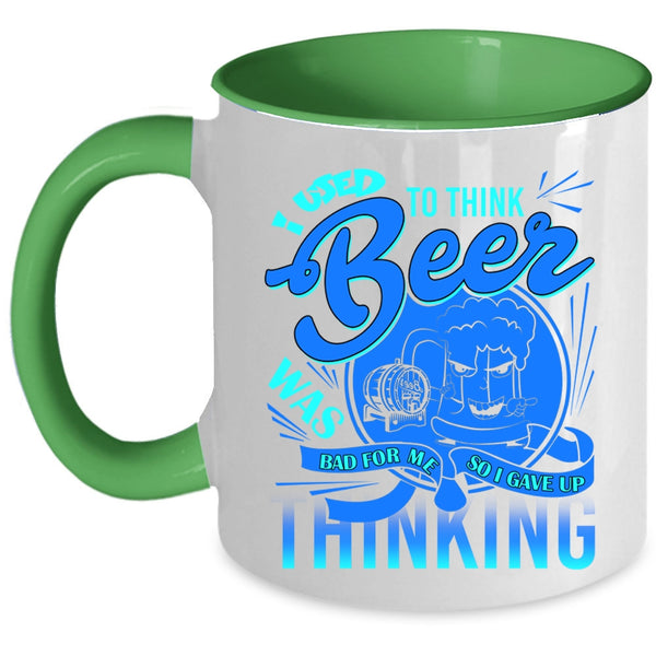 Funny Saying Coffee Mug, I Used To Think Beer Was Bad For Me Accent Mug