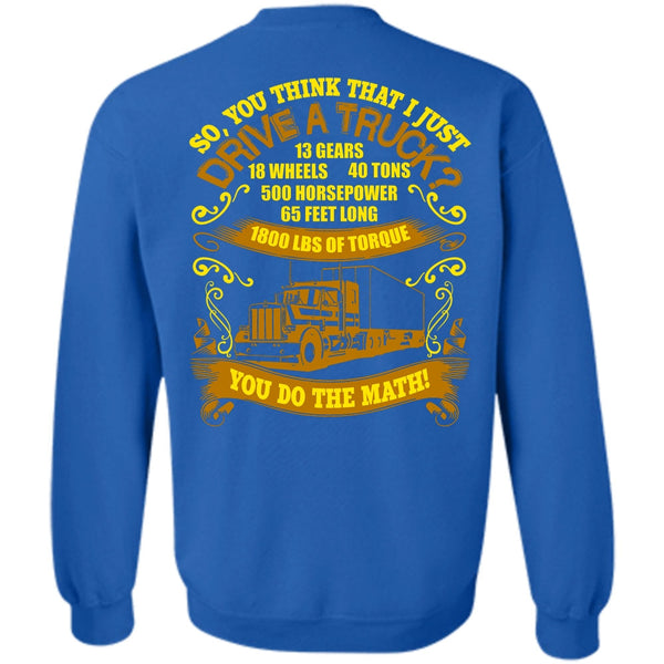 You Do The Math T Shirt, Being A Trucker Sweatshirt
