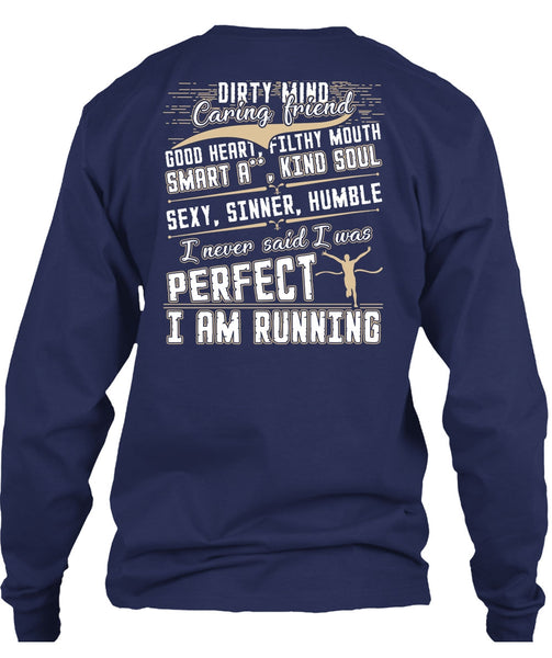 I Am Running T Shirt, Dirty Mind T Shirt