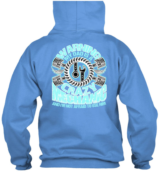 My Dad Is A Crazy Mechanic T Shirt, I Love Mechanic T Shirt