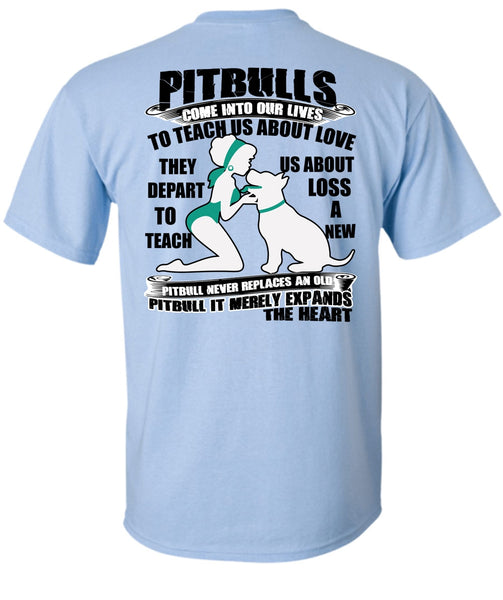 Pit Bulls Come Into Our Lives T Shirt, I Love Pit Bull T Shirt