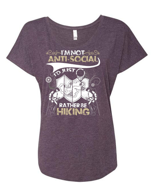 I'd Just Rather Be Hiking T Shirt, I'm Not Anti-Social T Shirt, Cool Shirt (Ladies' Triblend Dolman Sleeve)