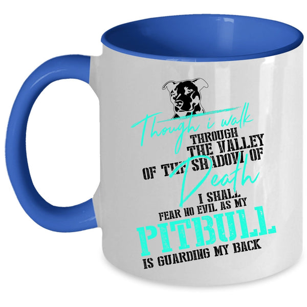 Gift For Pitbull Lovers Coffee Mug, My Pitbull Is Guarding My Back Accent Mug