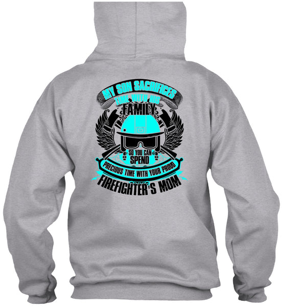 My Son Sacrifices Time T Shirt, I Love Firefighter T Shirt