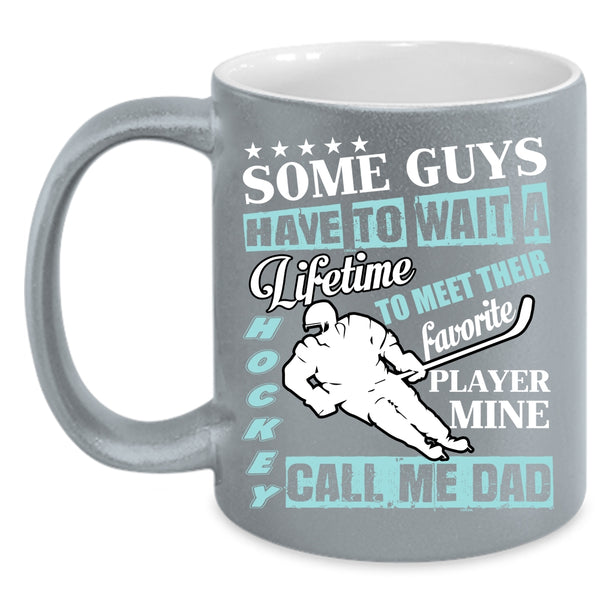 My Favorite Hockey Player Call Me Dad Coffee Mug, Daddy Coffee Cup