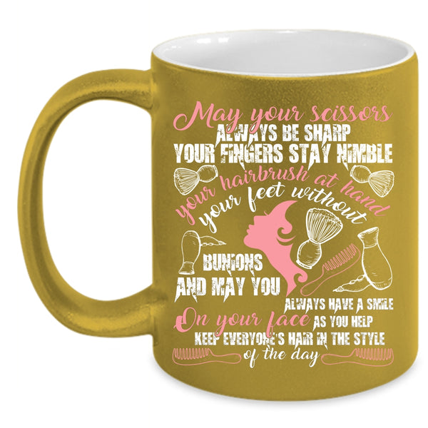 May Your Scissors Always Be Sharp Coffee Mug, Funny Hairstylist Coffee Cup