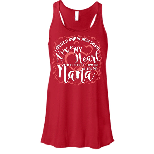 How Much Love My Heart T Shirt, Someone Called Me Nana Tank Top