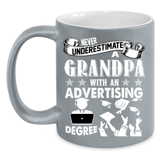 A Grandpa With An Advertising Degree Coffee Mug, Funny Grandpas Coffee Cup
