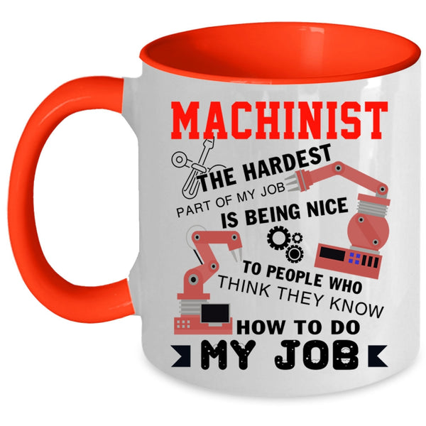 Best Gift For Machinist Coffee Mug, Machinist Accent Mug