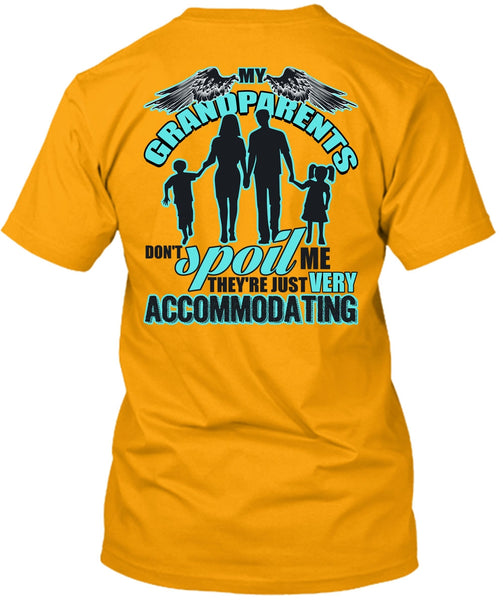 My Grandparents Don't Spoil Me T Shirt, Being A Nana T Shirt