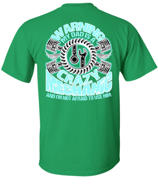My Dad Is A Crazy Mechanic T Shirt, I Love Mechanic T Shirt