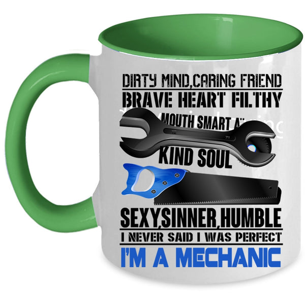 I'm A Mechanic Coffee Mug, I Never Said I Was Perfect Accent Mug
