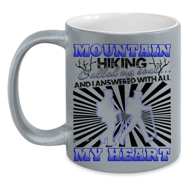 I Answered With All My Heart Coffee Mug, Mountain Hiking Called My Soul Accent Mug