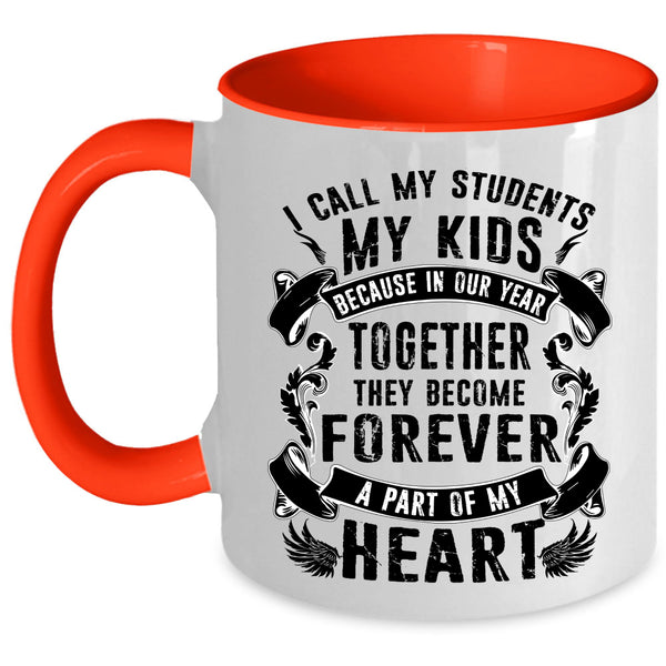 They Become Forever A Part Of My Heart Coffee Mug, My Kids Accent Mug