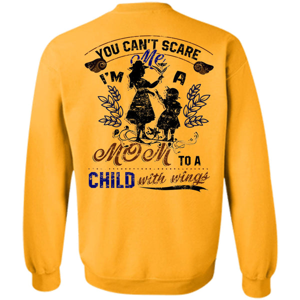 Being A Mommy T Shirt, You Can't Scare Me I'm A Mom To A Child With Wings Sweatshirt