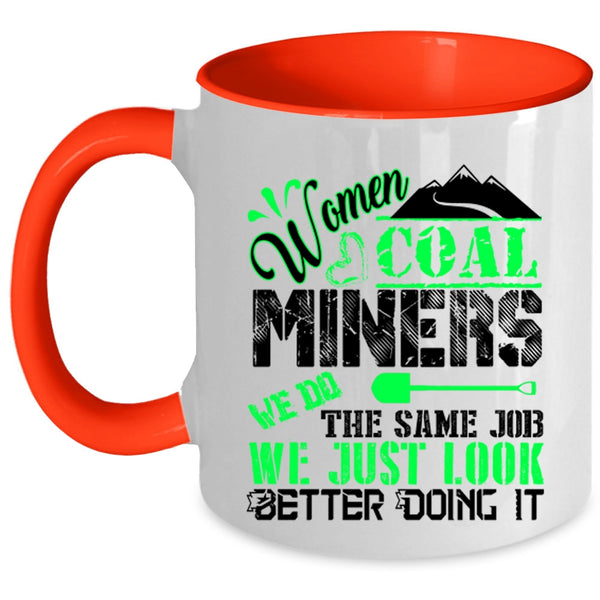 Cool Gift For Wife Coffee Mug, Women Coal Miners Accent Mug