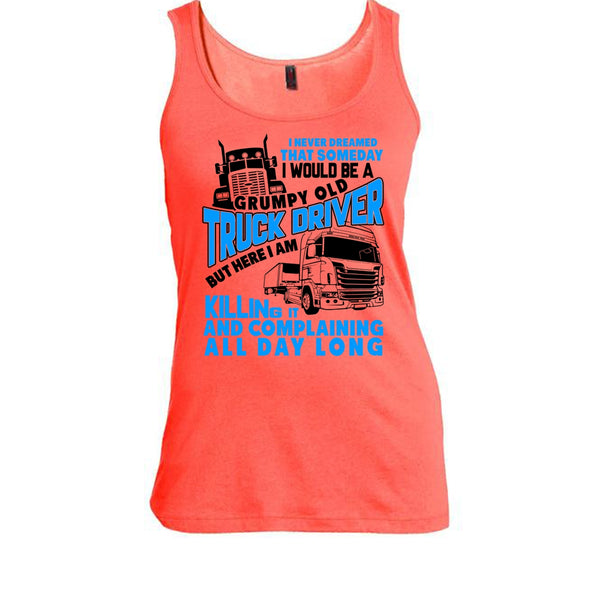 Grumpy Old Truck Driver T Shirt, I'm A Trucker Tank Top