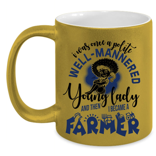 I Became A Farmer Coffee Mug, Young Lady Accent Mug
