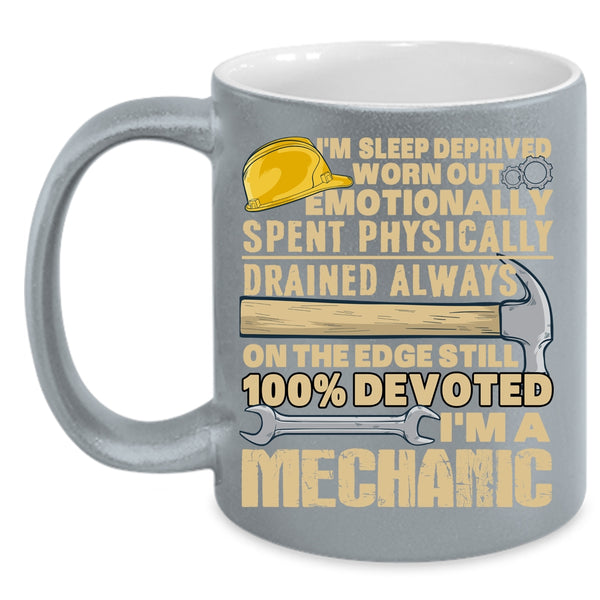 I'm A Mechanic Coffee Mug, Best Mechanic Ever Coffee Cup