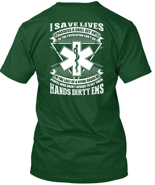 Hands Dirty EMS T Shirt, Being A Doctor T Shirt